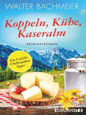 cover image of Koppeln, Kühe, Kaseralm